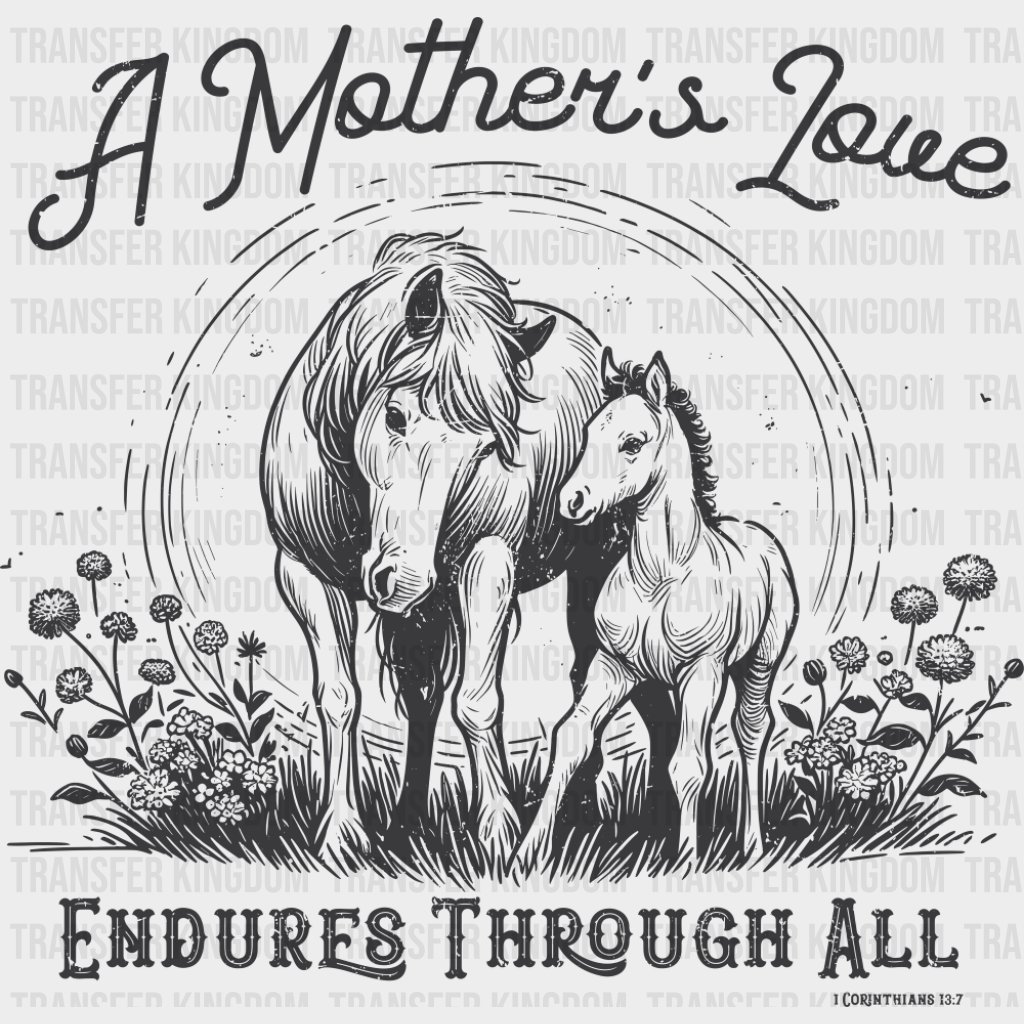 A Mother’s Love Endures Through All - Christianity DTF Transfer Adult Unisex - S & M (10’’) / Dark Color Design (See
