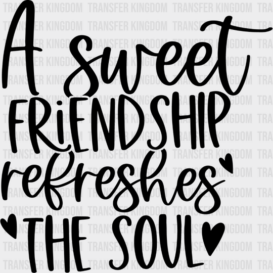 A Sweet Friendship Refreshes The Soul - Bff Iron On Dtf Transfer Unisex S & M (10’’) / Dark