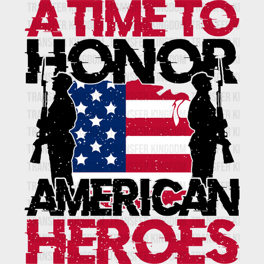 A Time To Honor - Memorial Day DTF Transfer - Transfer Kingdom