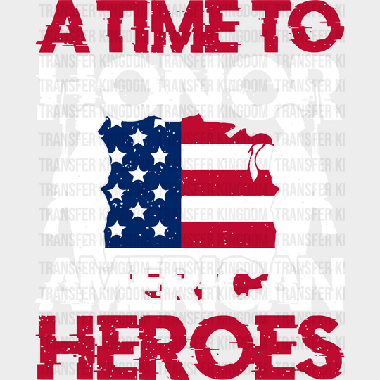 A Time To Honor - Memorial Day DTF Transfer - Transfer Kingdom