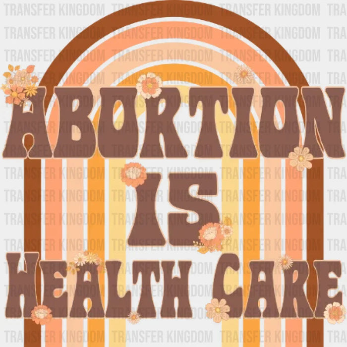 Abortion is Healthcare Vintage Design - DTF heat transfer