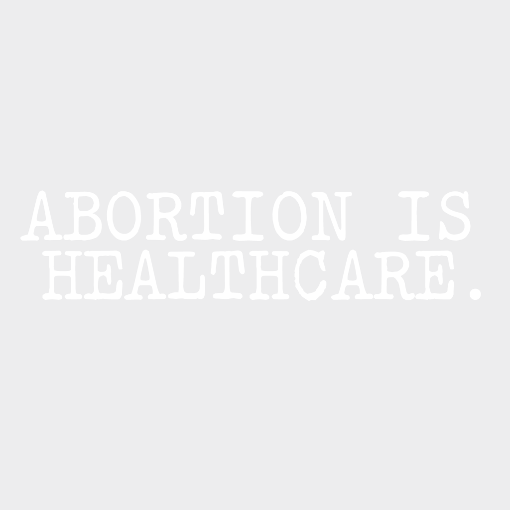 Abortion Is Healthcare Woman Design - Dtf Heat Transfer Unisex S & M ( 10 ) / Light Color See