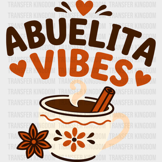 Abuelita Vibes - Hispanic Heritage Month DTF Transfers