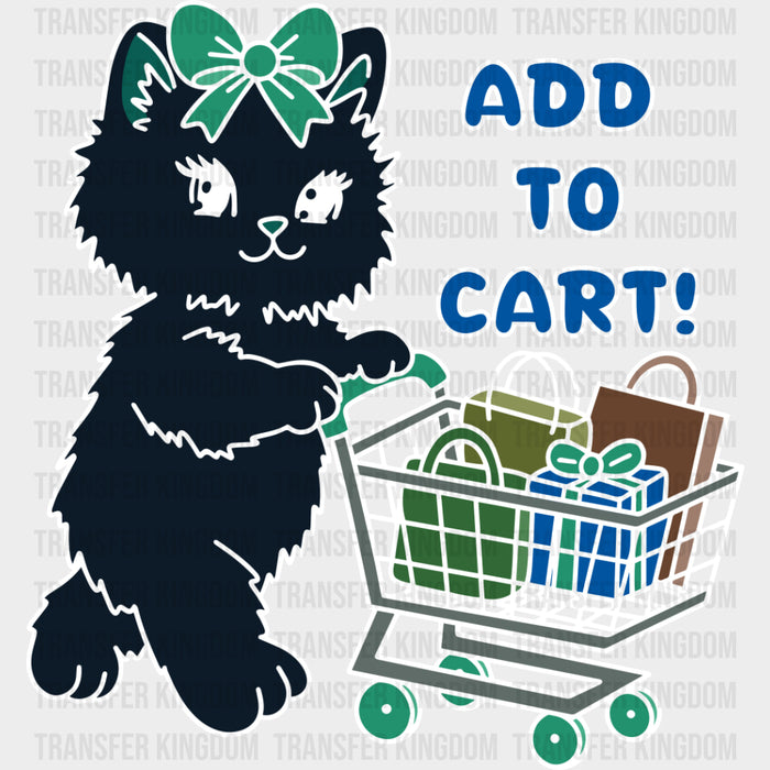 Add To Cart, Cat - Shopping DTF Transfers