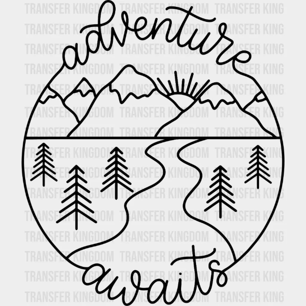 Adventure Awaits Design - Dtf Heat Transfer