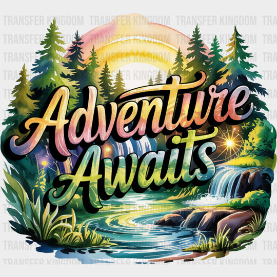 Adventure Awaits - Quotes DTF Transfers