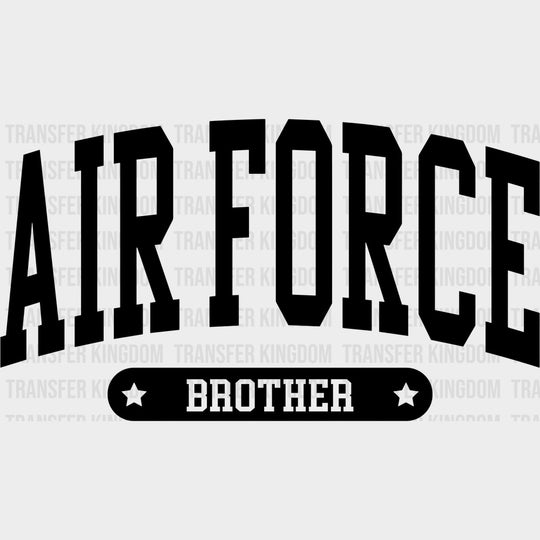 Air Force Brother - Air Force DTF Transfers - Adult Unisex - S & M (10’’) / Dark Color Design (See Imaging)