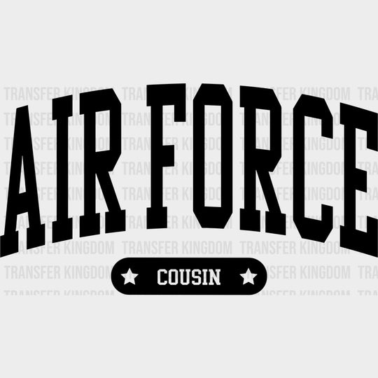 Air Force Cousin - Air Force DTF Transfers - Adult Unisex - S & M (10’’) / Dark Color Design (See Imaging)