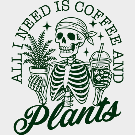 Al I Need Is Coffee And Plants - Plants DTF Transfers Adult Unisex - S & M (10’’) / Green Color Design (See Imaging)