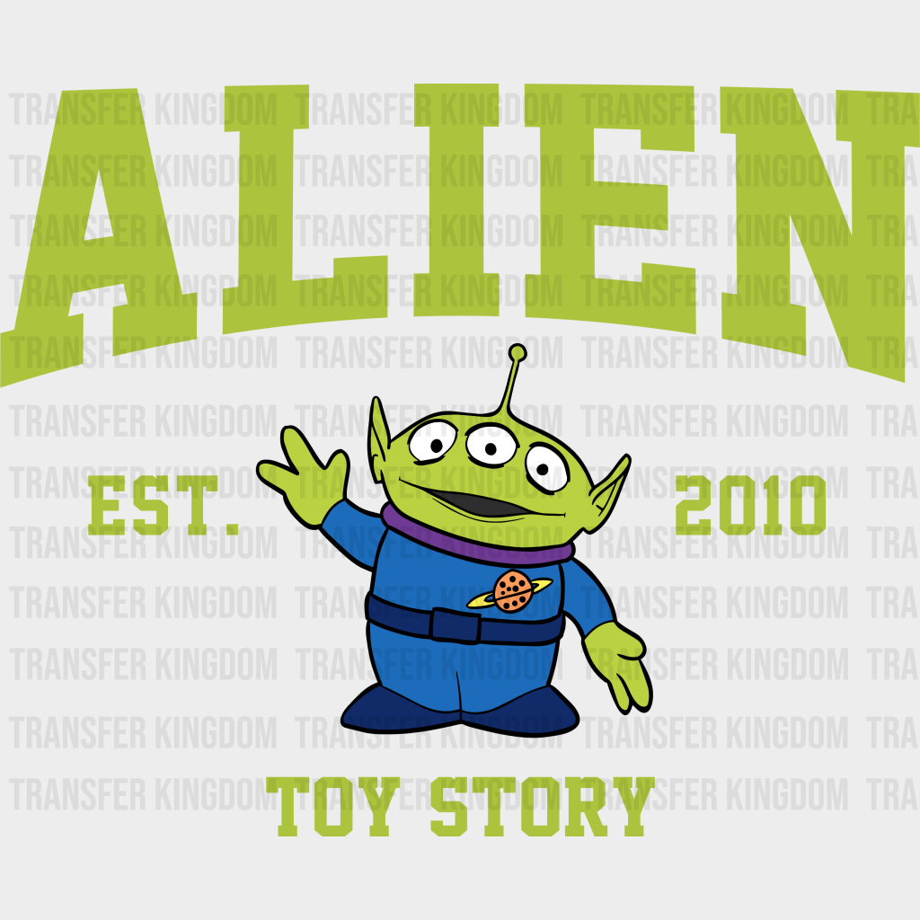 Alien Est. 2010 Toy Story Disney Dtf Transfer