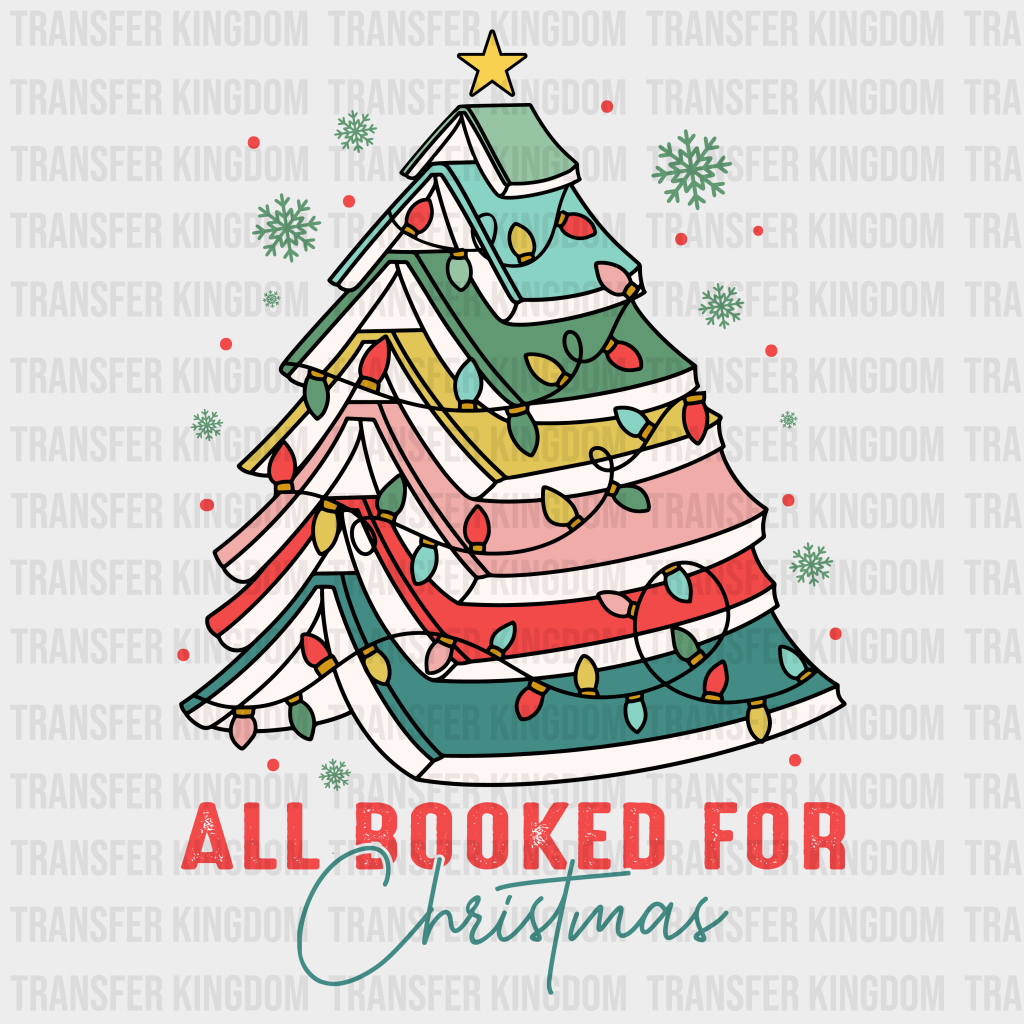 All Booked For Christmas - Dtf Transfer