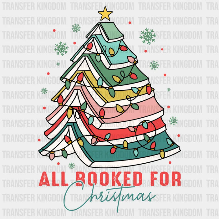 All Booked For Christmas - Christmas DTF Transfer