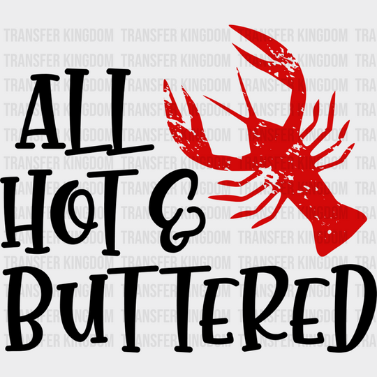 All Hot And Buttered - Crawfish Iron On Dtf Transfer Unisex S & M (10’’) / Dark Color Design