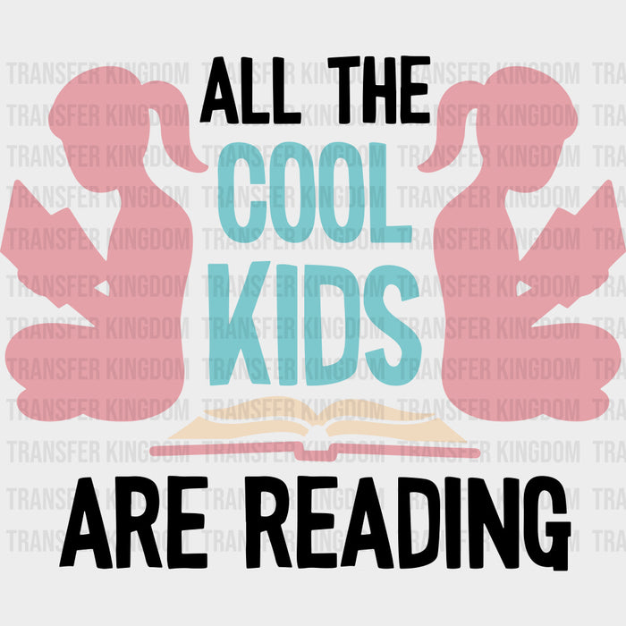 All The Cool Kids Are Reading - Librarian DTF Transfers