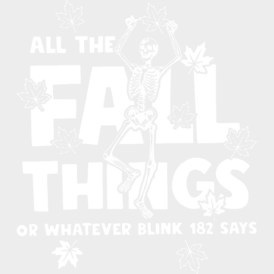All The Fall Things B&W Skeleton Design - Fall DTF Transfer Adult – S & M (10’’) / Light Color Design (See Imaging)