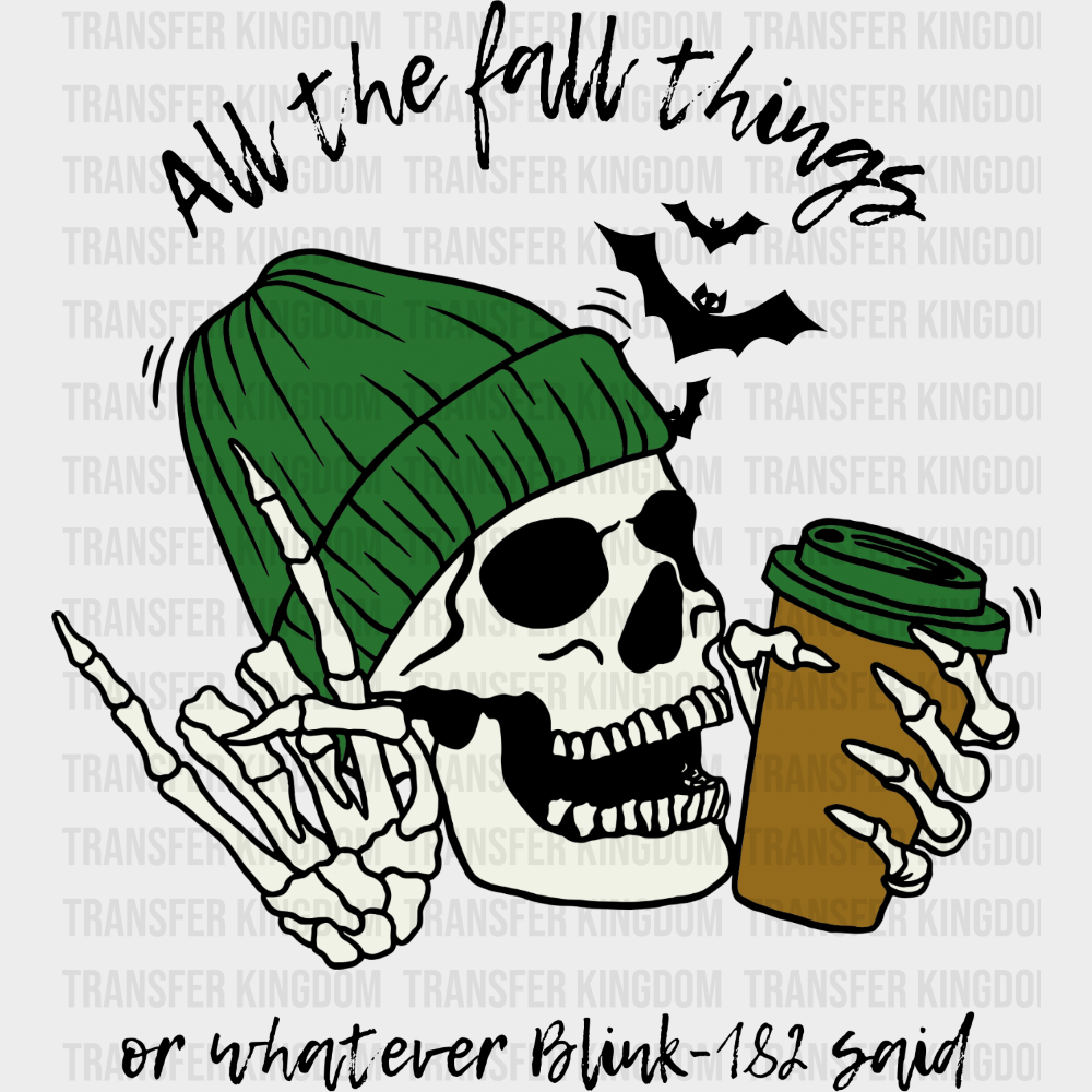 All The Fall Things Or Whatever Blink-182 Said - Fall DTF Transfer Adult – S & M (10’’) / Dark Color Design (See