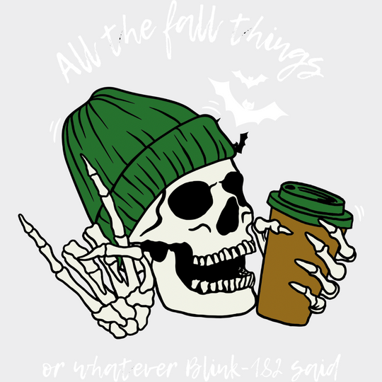All The Fall Things Or Whatever Blink-182 Said - Fall DTF Transfer Adult – S & M (10’’) / Light Color Design (See