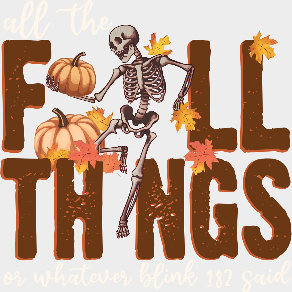 All The Fall Things Pumpkin & Skeleton - Fall DTF Transfer Adult – S & M (10’’) / Light Color Design (See Imaging)