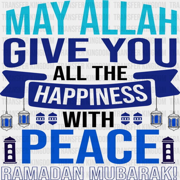All The Happiness With Peace - Muslim DTF Transfer