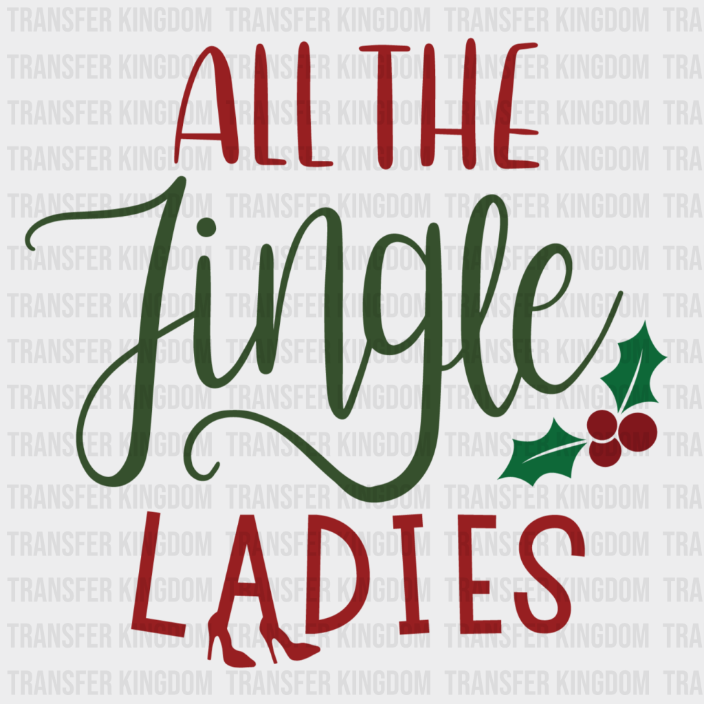 All The Jingle Ladies Christmas Design - Dtf Heat Transfer Unisex S & M ( 10 ) / Light Color See