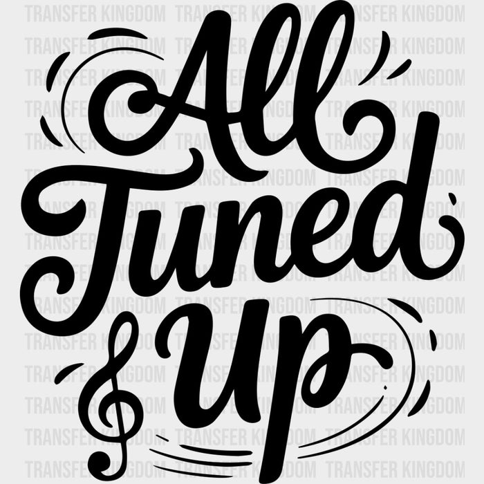 All Tuned Up - Music DTF Transfers