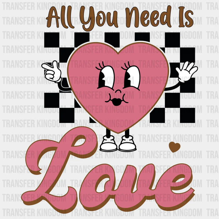 ALL YOU NEED IS LOVE - DTF heat transfer