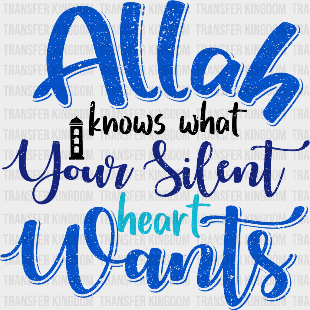 Allah Knows What Your Heart Wants - Muslim Dtf Transfer Unisex S & M (10’’) / Dark Color Design