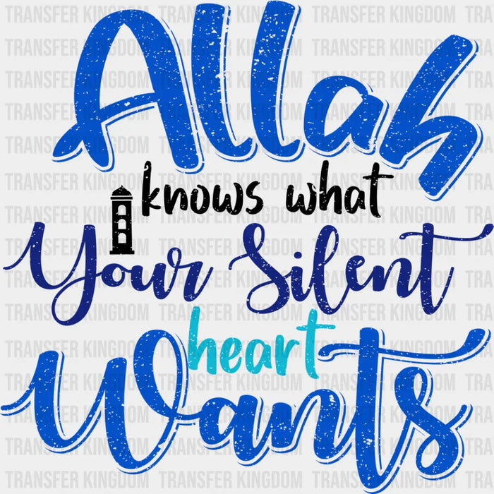 Allah Knows What Your Heart Wants - Muslim DTF Transfer