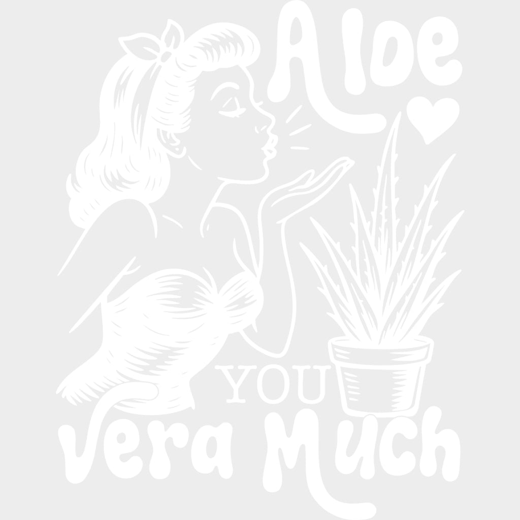 Aloe You Vera Much - Plants DTF Transfers Adult Unisex - S & M (10’’) / Light Color Design (See Imaging)