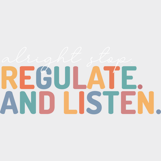 Alright Stop Regulate And Listen - Teachers DTF Transfer Adult Unisex - S & M (10’’) / Light Color Design (See Imaging)