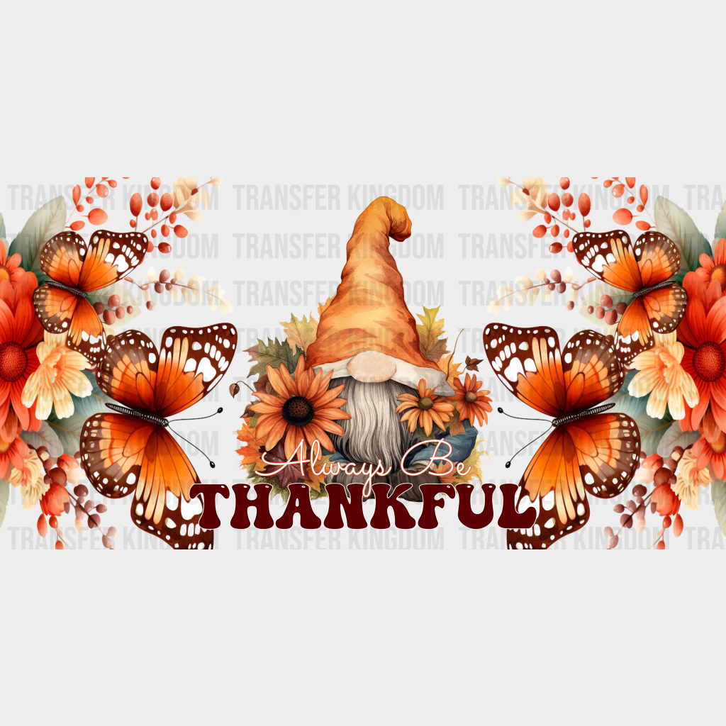 Always Be Thankful - Fall Cup Wrap Uv Sticker Permanent Dtf Decal