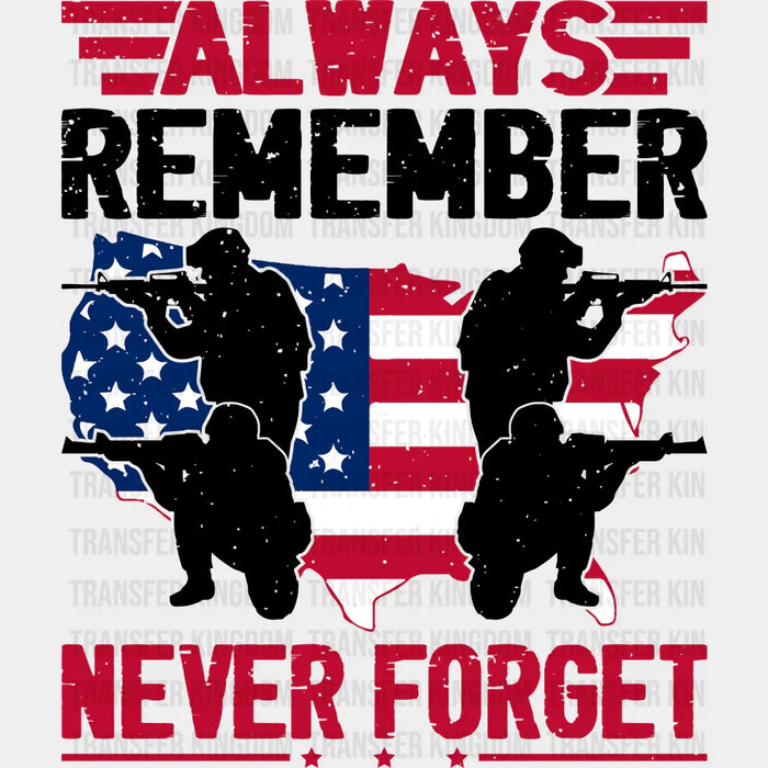 Always Remember Never Forget - Memorial Day DTF Transfer