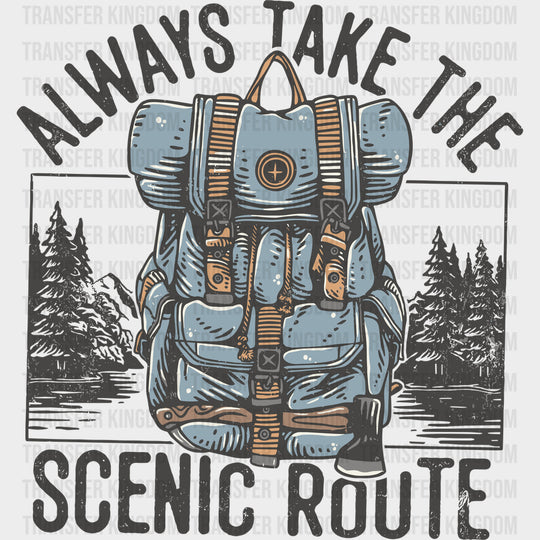 Always Take The Scenic Route - Hiking DTF Transfers - Adult Unisex - S & M (10’’) / Dark Color Design (See Imaging)