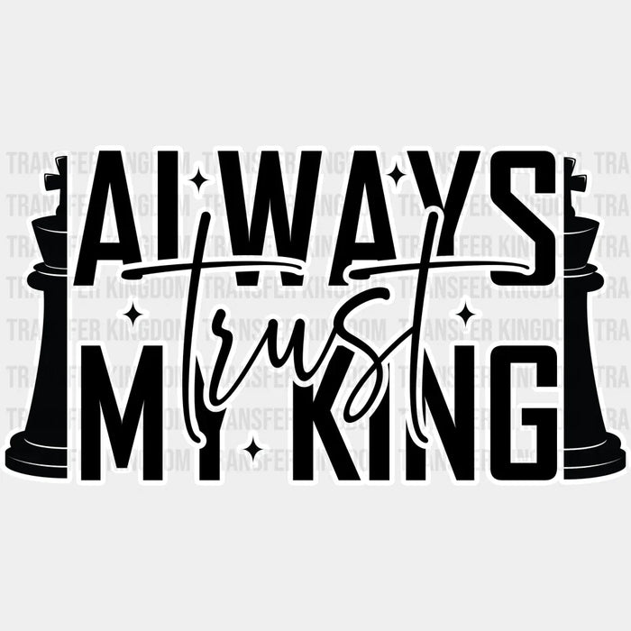Always Trust - King-Queen DTF heat transfer