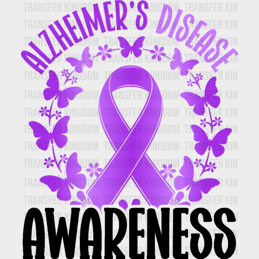 Alzheimer’s Disease Awareness - Alzheimer’s Disease DTF Transfer Adult Unisex - S & M (10’’) / Dark Color Design (See