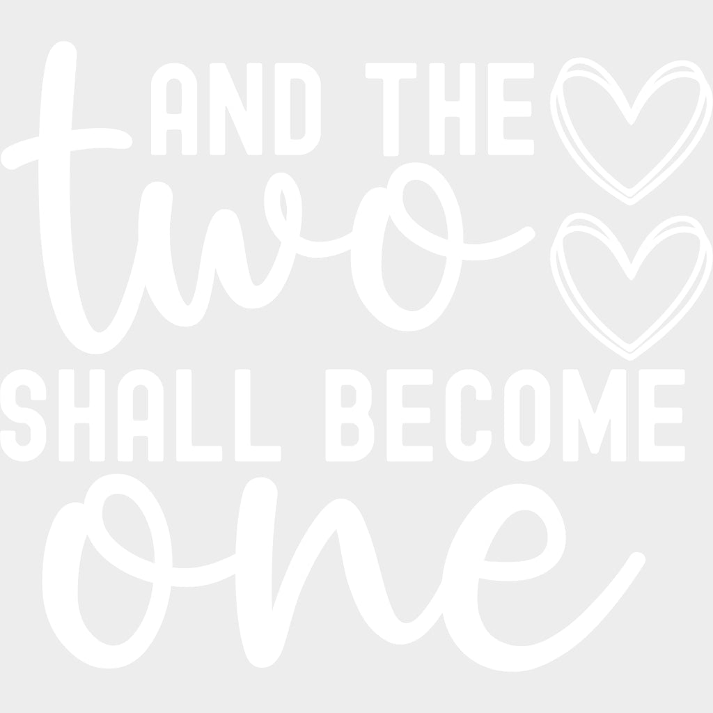 And The Two Shall Become One B&W - Anniversary DTF Transfer transfer-kingdom Light Color Design (See Imaging)