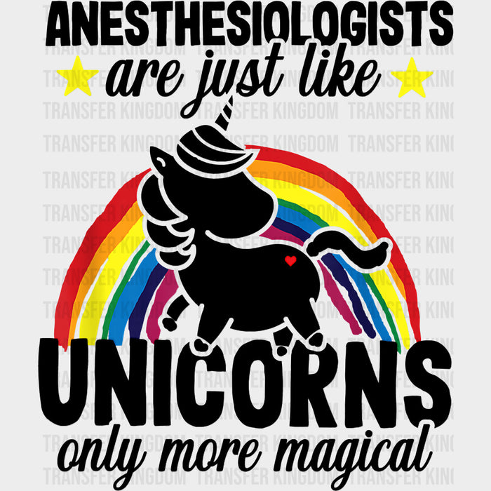 Anesthesiologists Are Just Like Unicorns - CRNA Nurse DTF Transfers