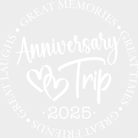 Anniversary Trip 2025 - Anniversary DTF Transfer Unisex - S & M (10’’) Light Color Design (See imaging)