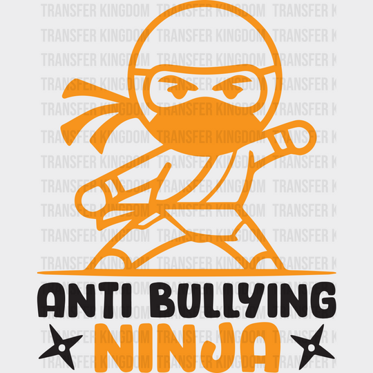 Anti Bullying Ninja - Iron On Dtf Transfer Unisex S & M (10’’) / Dark Color Design See Imaging