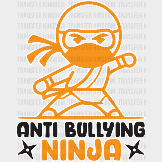 Anti Bullying Ninja - Iron On Dtf Transfer Unisex S & M (10’’) / Light Color Design See Imaging