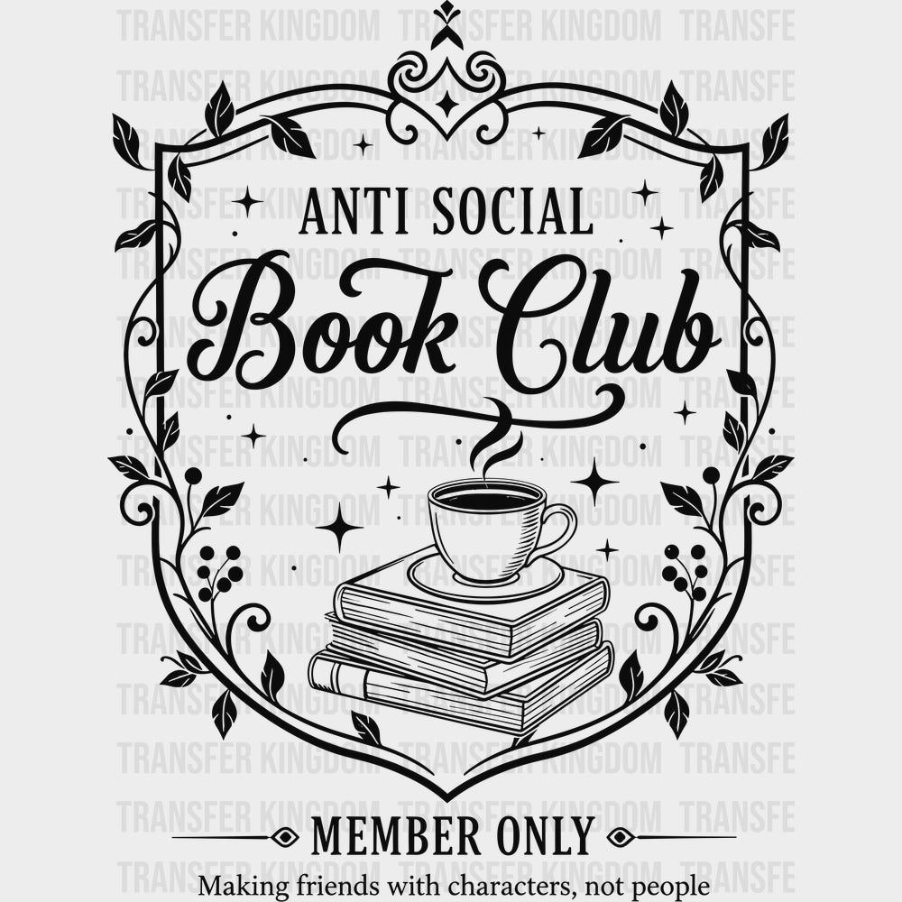 Anti Social Book Club Member Only - Reading DTF Transfers - Adult Unisex - S & M (10’’) / Dark Color Design (See