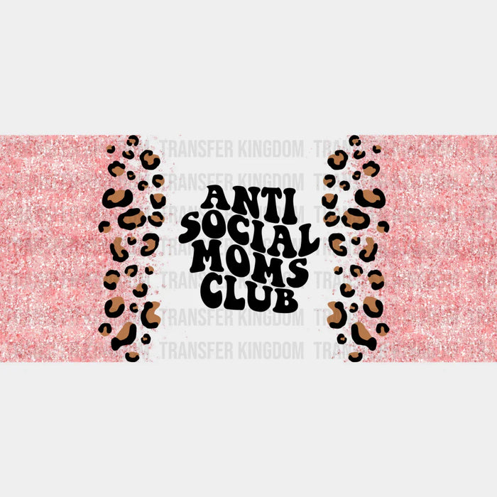 Anti Social Moms Mother's Day Cup Wrap UV DTF Sticker (Variation 1)