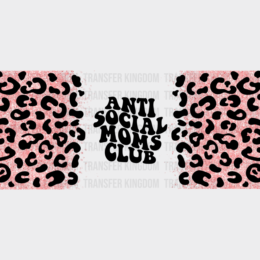 Anti Social Moms Mother’s Day Cup Wrap Uv Dtf Sticker (Variation 2)