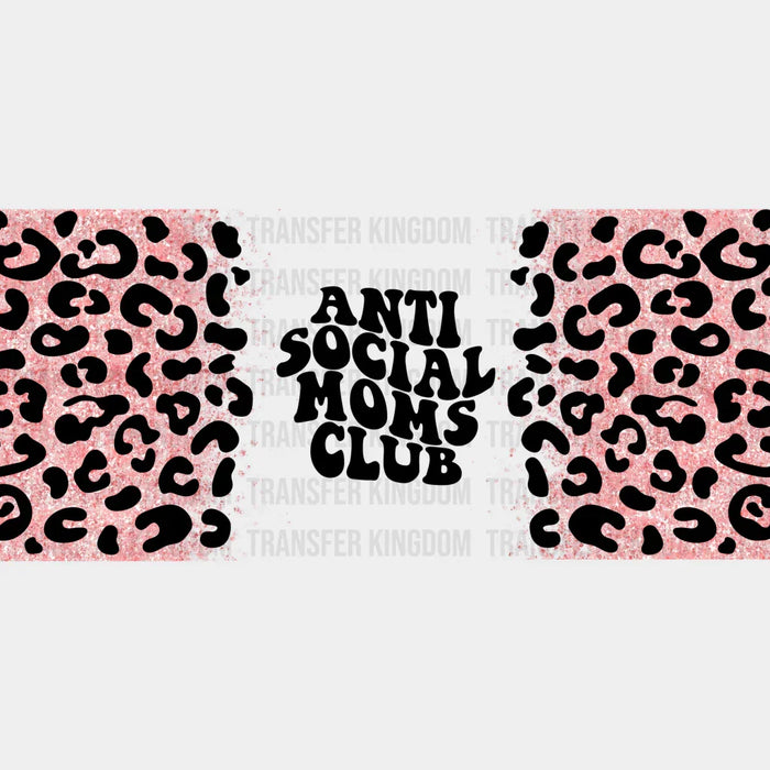 Anti Social Moms Mother's Day Cup Wrap UV DTF Sticker (Variation 2)