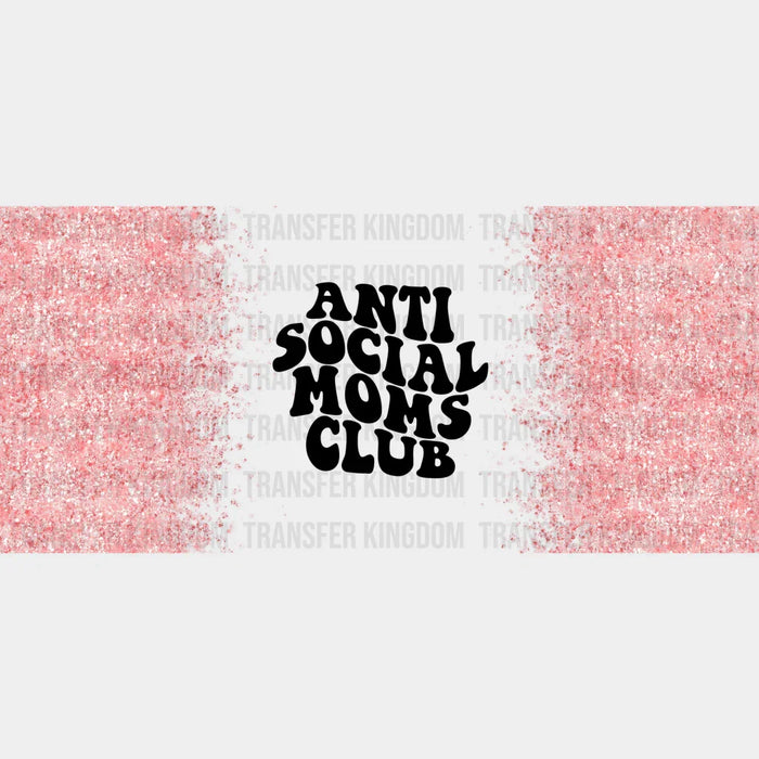 Anti Social Moms Mother's Day Cup Wrap UV DTF Sticker (Variation 3)