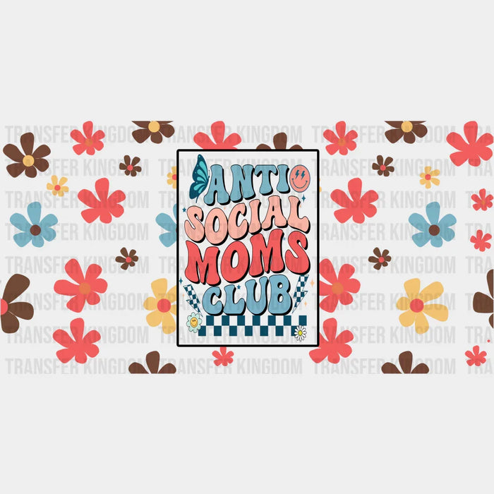 Anti Social Moms Mother's Day Cup Wrap UV DTF Sticker (Variation 4)
