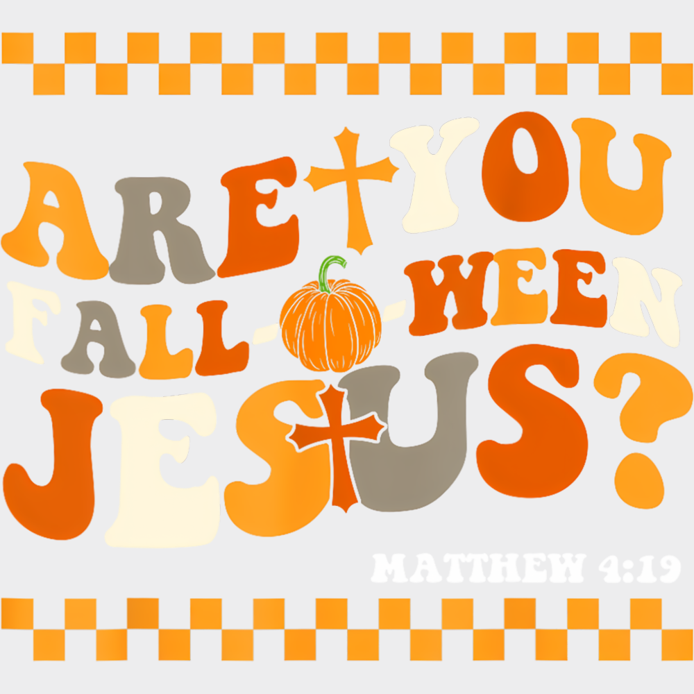 Are You Falloween Jesus Halloween DTF Transfer Adult Unisex S & M (10’’) / Light Color Design (See Imaging)
