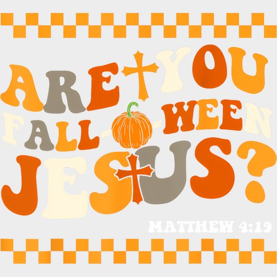 Are You Falloween Jesus Halloween DTF Transfer Adult Unisex S & M (10’’) / Light Color Design (See Imaging)