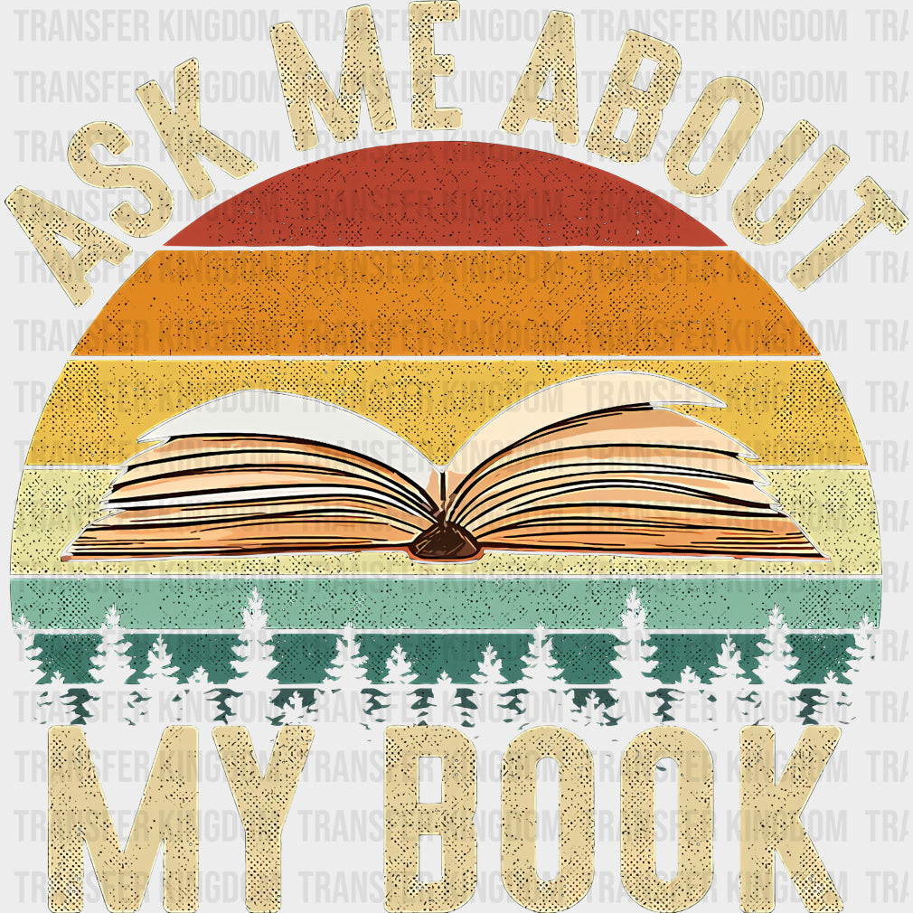 Ask Me About My Book - Writing DTF Transfers transfer-kingdom