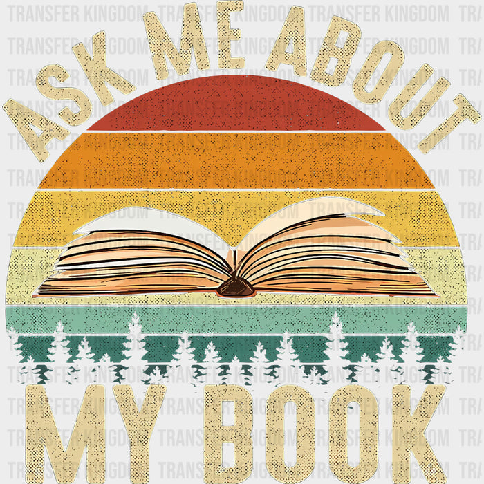 Ask Me About My Book - Writing DTF Transfers